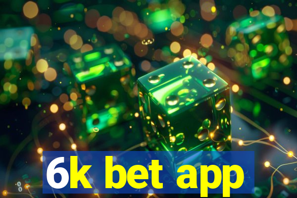 6k bet app